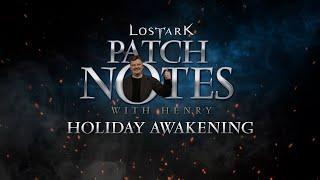 Lost Ark: Patch Notes with Henry, Holiday Awakening