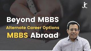 Beyond MBBS| Alternate career options | MBBS Abroad