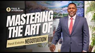 Mastering the Art of Real Estate Negotiation