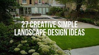  27 Creative SIMPLE LANDSCAPE DESIGN Ideas