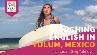 Day in the Life Teaching English in Tulum, Mexico with Chloe Sorensen