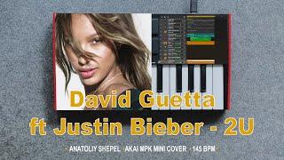 David Guetta ft Justin Bieber - 2U (Akai MPK mini cover)