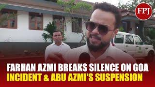 Farhan Azmi Reacts to Abu Azmi's Suspension & Goa Incident | Ayesha Takia | Calangute | Aurangazeb |