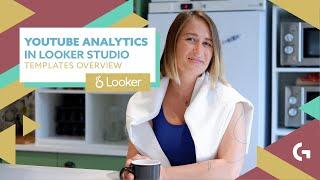 YouTube Analytics in Looker Studio templates overview | Looke Studio by Gaille Reports