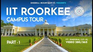 IIT Roorkee Campus Tour️ Part 1 Hostels, Games, Clubs, temple, Infrasture  280/365