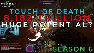 8,182 TRILLION DAMAGE HIT WITH TOUCH OF DEATH TESTING Diablo 4 Season 6 Vessel of Hatred