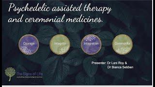 Psychedelics in the clinical & ceremonial space. Dr Lani Roy and Dr Biancia Sebben