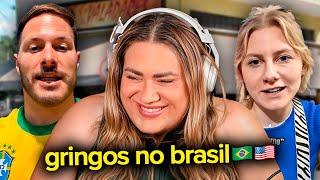 ESSES GRINGOS TÊM MUITAS OPINIÕES SOBRE O BRASIL