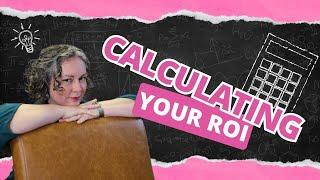 How to Calculate Your Marketing ROI