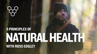 The 9 Principles of Natural Health - With Ross Edgley