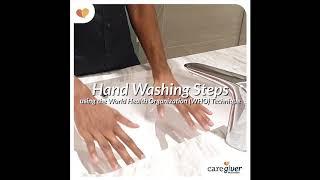 Hand Washing Steps demonstrated by CaregiverAsia (using the WHO technique)