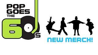 Pop Goes the 60s New Merch! | #209