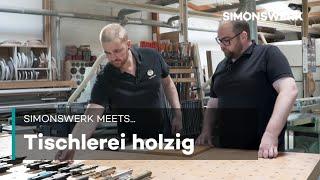 SIMONSWERK meets Tischlerei holzig - Oberflächen