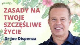 Zasady na Twoje szczęśliwe życie  dr Joe Dispenza