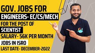 Jobs in ISRO | Jobs for EC, Mechanical and Computer Engineers | Government Jobs | Fresher Jobs