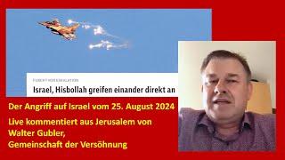 Angriff der Hisbollah auf Israel | Interview mit Walter Gubler, Jerusalem