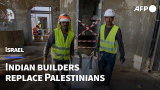 Indian construction workers replace Palestinians in Israel | AFP