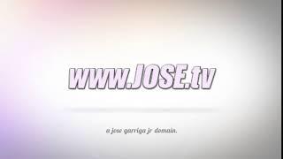 JOSE.TV a Jose Garriga Jr domain