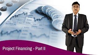 Project Financing - Part II