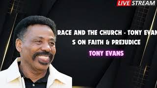 Race and the Church   Tony Evans on Faith & Prejudice