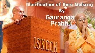 Glorification of HH Gopal Krishna Goswami Maharaj by Hg Gauranga Prabhu