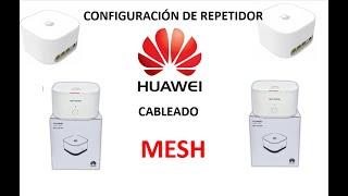 CONFIGURACION DE REPETIDOR HUAWEI MESH  CABLEADO 2023