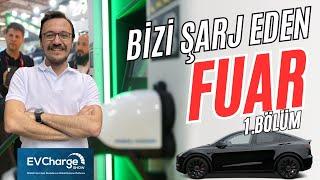 Evcharge Show 2024 - Uzun Uzun şirketleri geziyoruz !