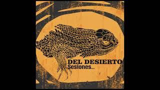 Del Desierto - Sesiones... (2022) Stoner Rock from: México-Argentina-Switzerland