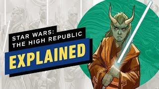 Star Wars: The High Republic Explained