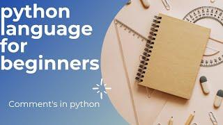 #19 python language for beginners. comments .