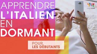 Apprendre l'italien en dormant ! Niveau débutant ! Apprendre des mots & phrases italiens en dormant