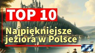 10 najpiękniejszych jezior w Polsce #JezioraPolski #PolskieJeziora #Turystyka #Wędrówki #podróże