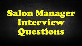 Salon Manager Interview Questions