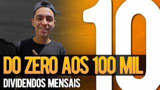 COMO RECEBER DIVIDENDOS MENSAIS | DO ZERO AOS 100 MIL #10