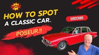 How to Spot a Classic Car Poseur!