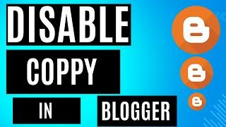 how to disable copy paste in blogger