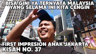 FIRST IMPRESSION KUALA LUMPUR DARI ANAK JAKARTA.