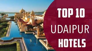 Top 10 Best Hotels to Visit in Udaipur | India - English