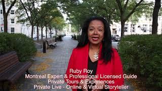 Ruby Roy Montreal Private Customized Tours   Expert Licensed Professional Guide-StoryTelling Trainer