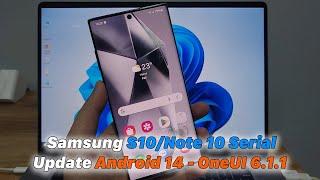 Samsung Galaxy S10/NOTE 10 Serial | Android 14 - OneUI 6.1.1