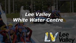 Lee Valley White Water Centre  - Promo