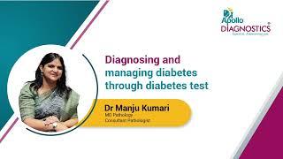 Diagnosing & Managing Diabetes through Diabetes Test | Dr. Manju Kumari | Apollo Diagnostics