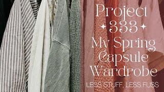 Minimalist Spring Capsule Wardrobe | Project 333 | Closet & Dresser Declutter | Second Hand Finds |