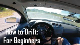 How To Drift: Just Starting Out!