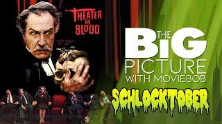 SCHLOCKTOBER 2024: "THEATER OF BLOOD"