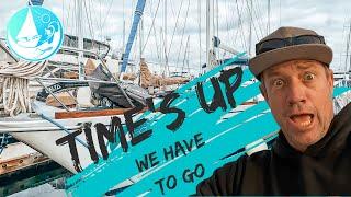 Time is up!!!! SAILING to Mexico | Ep 336 | SAILING CATALPA II