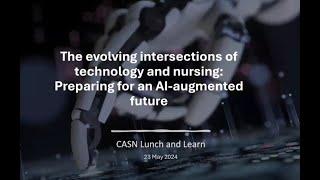 CASN Lunch and Learn: The evolving intersections of technology and nursing