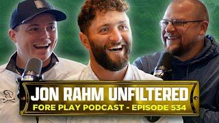 MASTERS CHAMPION JON RAHM UNFILTERED - FORE PLAY EPISODE 534