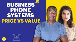 The Price vs Value Argument: Choosing the Right Business Phone System