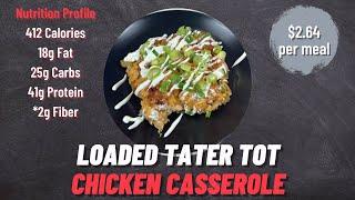 Loaded Tater Tot Chicken Casserole | Easy & Budget Friendly